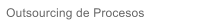 Outsourcing de Procesos